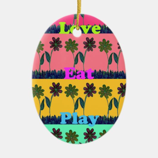 Love Eat Play Art Print Keramisch Ornament (Voorkant)