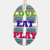 Love Eat Play Hakuna Matata Kunstdruk Keramisch Ornament (Links)