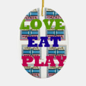 Love Eat Play Hakuna Matata Kunstdruk Keramisch Ornament (Voorkant)