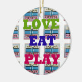 Love Eat Play Hakuna Matata Kunstdruk Keramisch Ornament (Links)