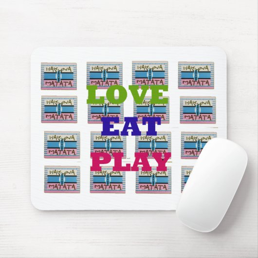 Love Eat Play Hakuna Matata Kunstdruk Muismat (Met muis)