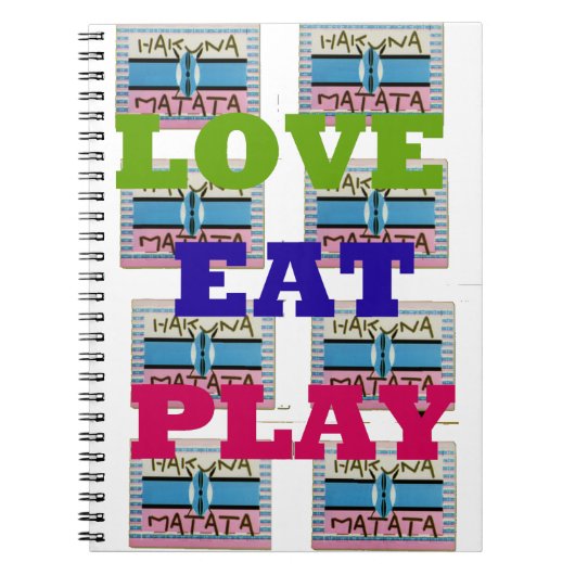 Love Eat Play Hakuna Matata Kunstdruk Notitieboek (Voorkant)