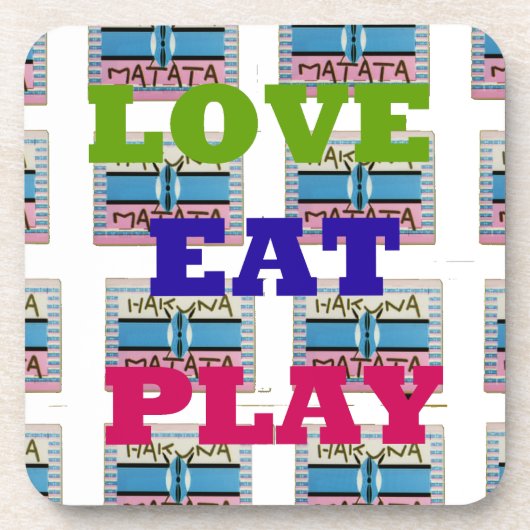Love Eat Play Hakuna Matata Kunstdruk Onderzetter (Voorkant)