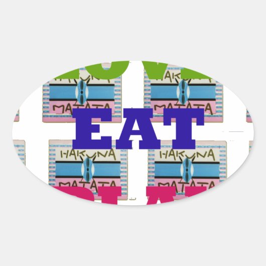 Love Eat Play Hakuna Matata Kunstdruk Ovale Sticker (Voorkant)