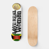 LOVE ECHTE VROUWEN Skateboard (Voorkant)
