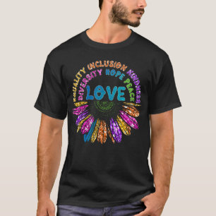 LOVE Equality Inclusion Diversity Hope Peace T-shirt