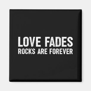 Love Fades Rocks zijn voor altijd grappige geoloog Magneet