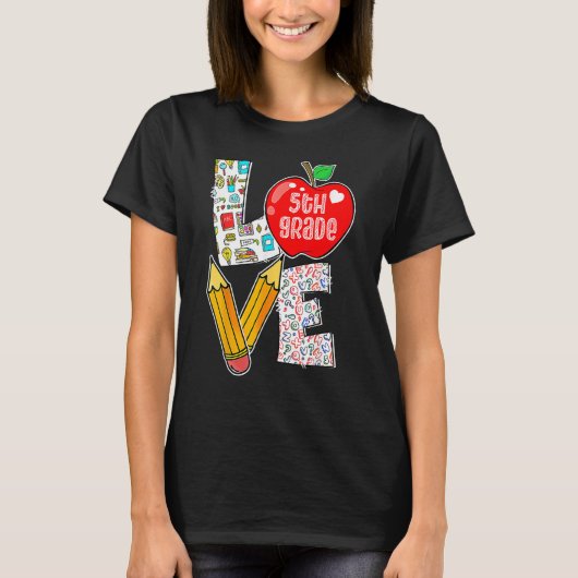 Love Fifth 5th Grade Apple Back To School Teacher  T-shirt (Voorkant)