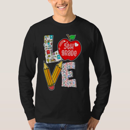 Love Fifth 5th Grade Apple Back To School Teacher  T-shirt (Voorkant)