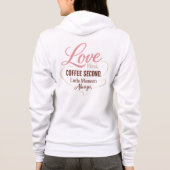 Love First Coffee Second Mom Life Typography Desig Hoodie (Achterkant)