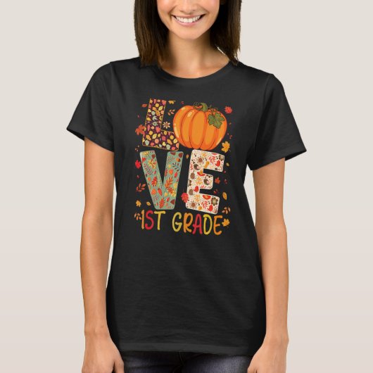 Love First Grade Happy Fall Thanksgiving Women 1st T-shirt (Voorkant)