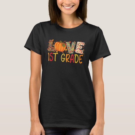 Love First Grade Happy Fall Thanksgiving Women 1st T-shirt (Voorkant)
