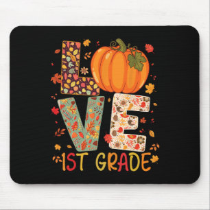 Love First Grade Happy Herfst Thanksgiving Women 1 Muismat