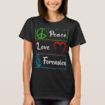 Love Forensic Science DNA Investigator T-shirt<br><div class="desc">Love Forensic Science DNA Investigator. Forensisch criminologisch onderzoeker.</div>