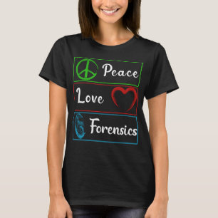 Love Forensic Science DNA Investigator T-shirt