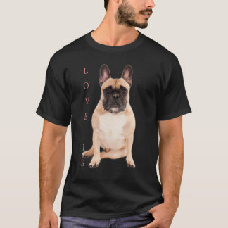 Love French Bulldog Frenchie mama Dad Dog Puppy Pe T-shirt