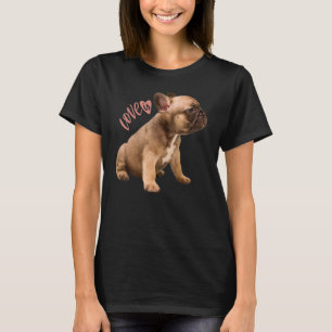 Love French Bulldog Frenchie mama Dad Dog Puppy Pe T-shirt