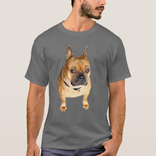 Love French Bulldog Frenchie mama Dad Dog Puppy Pe T-shirt