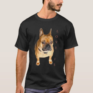 Love French Bulldog Frenchie mama Dad Dog Puppy Pe T-shirt