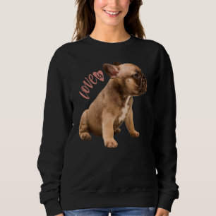 Love French Bulldog Frenchie mama Dad Dog Puppy Pe Trui