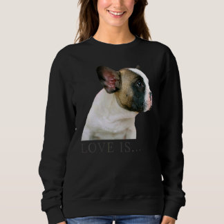 Love French Bulldog Frenchie mama Dad Dog Puppy Pe Trui