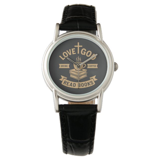 Love God Drink Coffee Lees boeken Christelijk Horloge (Voorkant)