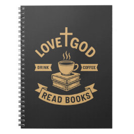 Love God Drink Coffee Lees boeken Christelijk Notitieboek