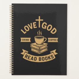 Love God Drink Coffee Lees boeken Christelijk Planner