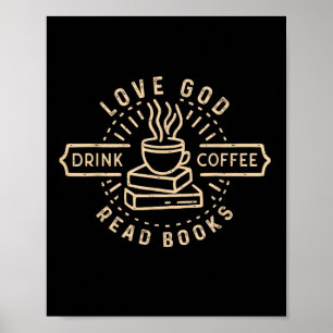 Love God Drink Coffee Read Books Geliefden Ch Poster