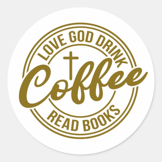 Love God Drink Coffee Read Books Ronde Sticker (Voorkant)