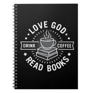 Love God Drink Koffie Lees boeken Liefhebbers  Notitieboek