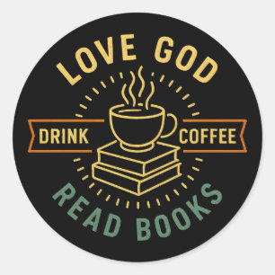Love God Drink Koffie Lees boeken Liefhebbers  Ronde Sticker