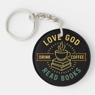 Love God Drink Koffie Lees boeken Liefhebbers  Sleutelhanger
