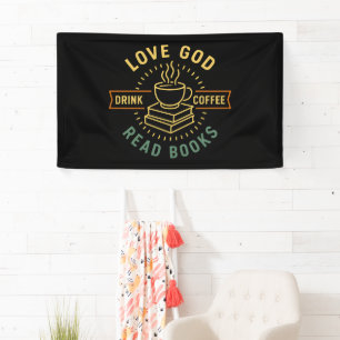 Love God Drink Koffie Lees boeken Liefhebbers Spandoek