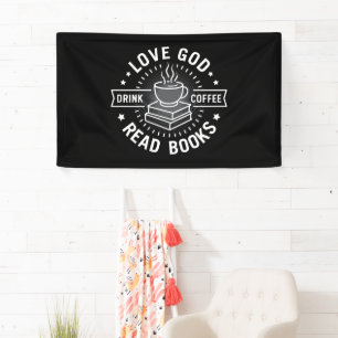 Love God Drink Koffie Lees boeken Liefhebbers  Spandoek
