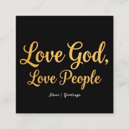 Love God Love People Elegant Script Christian Art Vierkante Visitekaartje