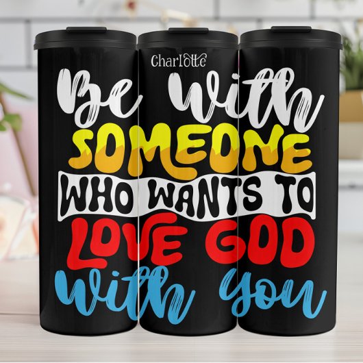  Love God With Someone Thermosbeker