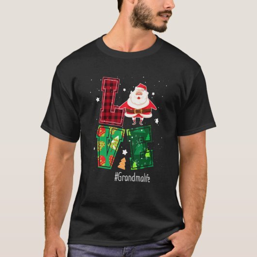 Love Grandmalife Grandma Life Santa kerstkost T-shirt (Voorkant)