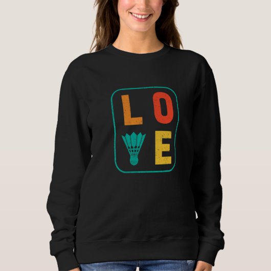 Love Graphic Badminton Player Shuttlecock Player S Trui (Voorkant)