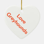 Love Greyhounds Keramisch Ornament (Achterkant)