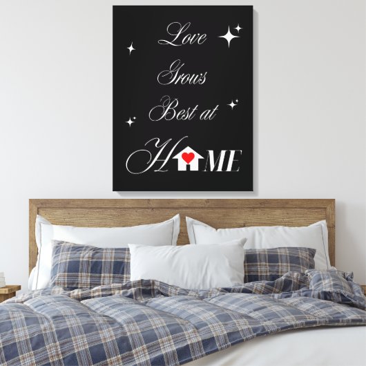 Love grows best at home canvas afdruk (Insitu (Slaapkamer))