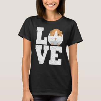 Love Guinea Pig T-shirt Hamsters Lovers Gift
