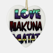 Love Hakuna Matata Gifts Keramisch Ornament (Rechts)