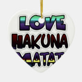 Love Hakuna Matata Gifts Keramisch Ornament (Voorkant)