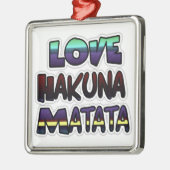 Love Hakuna Matata Gifts Metalen Ornament (Links)