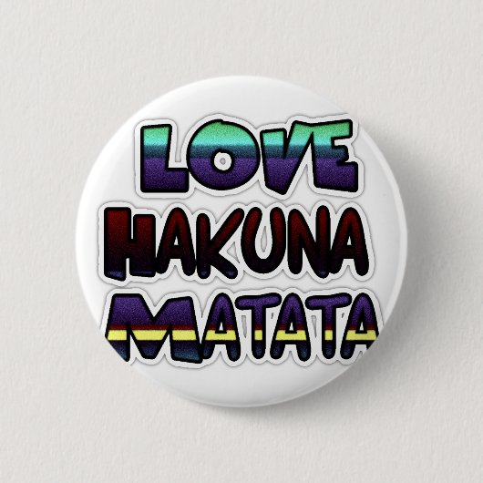 Love Hakuna Matata Gifts Ronde Button 5,7 Cm (Voorkant)