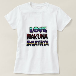 Love Hakuna Matata Gifts T-shirt