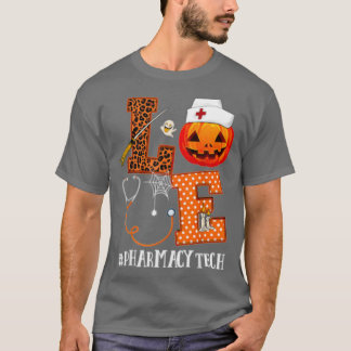 Love Halloween Pharmacy Tech Life T-shirt