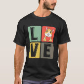 Love Hamster Pet Animal Rodent Mouse Guinee Pig T-shirt (Voorkant)