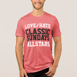 Love/Hate ALLSTARS Tee Tri-Blend Shirt